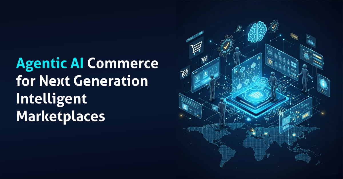 Agentic AI Commerce for Next Generation Intelligent Marketplaces.jpg